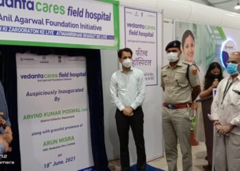 तीसरी लहर की आंशका को देखते हुये 100 बेड के वेदांता केयर्स फील्ड हॉस्पीटल का शुभारंभ